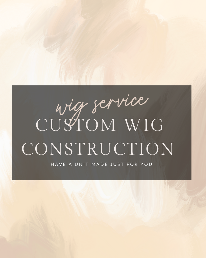 Custom Wig Construction